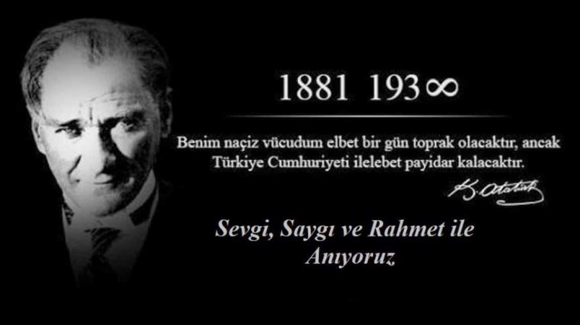 10 Kasım’da Atatürk’ü Saygıyla Andık